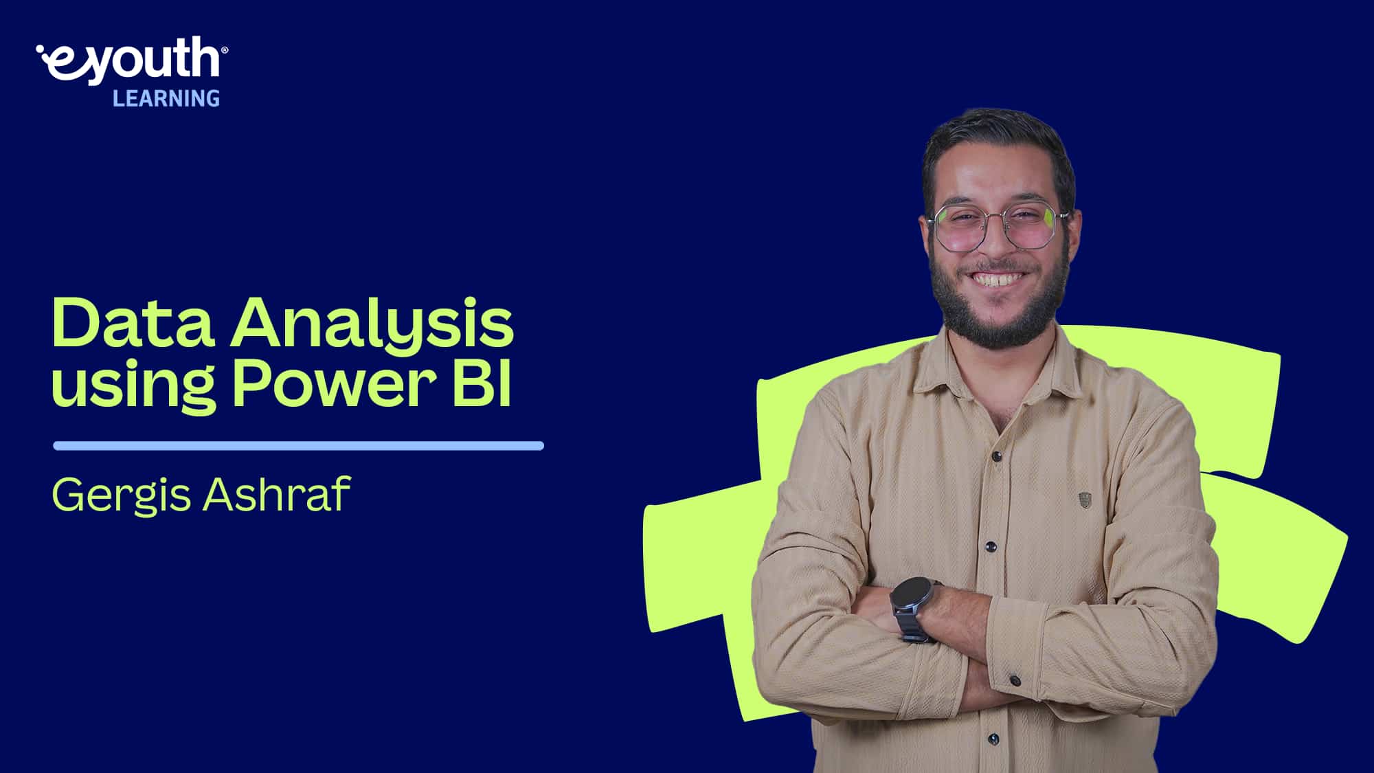 Data Analysis using Power BI | تحليل البيانات باستخدام Power BI DAUPBPBUCGRF2025